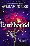 Earthbound by Aprilynne Pike