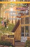 A Canyon Springs Courtship (Love Inspired LP)