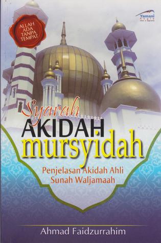 Syarah Akidah Mursyidah: Penjelasan Akidah Ahli Sunah Waljamaah