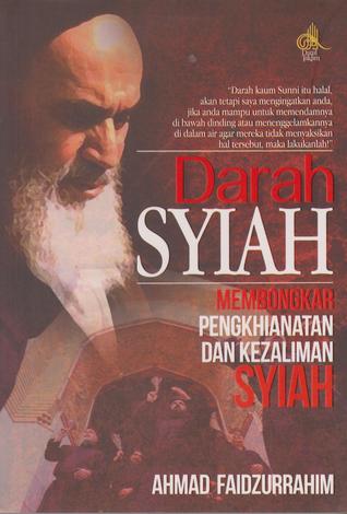 Darah Syiah: Membongkar Pengkhianatan Dan Kezaliman Syiah