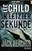 In letzter Sekunde (Jack Reacher, #5)