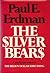 The Silver Bears by Paul Emil Erdman