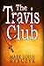 The Travis Club by Mark Louis Rybczyk