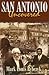 San Antonio Uncovered (Unco...
