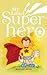 My Little Superhero by Michael Moniz
