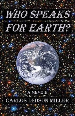 Who Speaks for Earth?: A Memoir