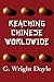 Reaching Chinese Worldwide by G. Wright Doyle