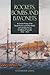 Rockets, Bombs and Bayonets: A Concise History of the Royal Marines and Other British and Canadian Forces in Defence of Canada 1812-1815