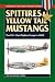 Spitfires & Yellow Tail Mus...