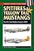 Spitfires & Yellow Tail Mustangs (Stackpole Military History Series)