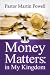 Money Matters in My Kingdom