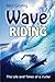 Wave Riding: The Life and Times of a Surfer