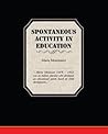 Spontaneous Activity in Education by Maria Montessori