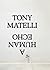 Tony Matelli by Tony Matelli