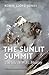 The Sunlit Summit by Robin Lloyd-Jones