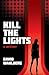 Kill The Lights: A Mystery