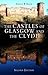 The Castles of Glasgow and the Clyde by Gordon W. Mason