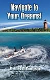 Navigate to Your Dreams Navigate to Your Dreams