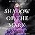 Shadow of the Mark
