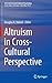 Altruism in Cross-Cultural Perspective (International and Cultural Psychology)