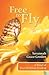 Free to Fly: A Novel of Post-Abortion Healing