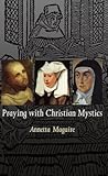 Praying With the Christian Mystic