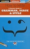 How to Write: Grammar, Usage & Style (SparkNotes Ultimate Style)