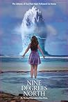 Nine Degrees North