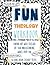 My Fun Theology Workbook: A guide to finding out what (the) God (of your understanding) wants from you