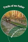 Tracks of My Father: Joe's Story