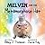 Melvin and the Metamorphose Hat by Bailey J. Thompson