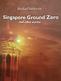 Singapore Ground Zero and other stories