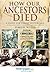How Our Ancestors Died: A Guide for Family Historians