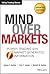 Mind Over Markets by James F. Dalton