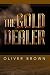 The Gold Dealer by Oliver Brown