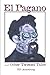 El Pagano And Other Twisted...