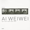Ai Weiwei: New York 1983-1993