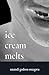 Ice Cream Melts