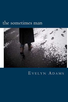 The Sometimes Man: One Year of Poetic Obsession (Paperback)