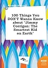 100 Things You Don't Wanna Know about Jimmy Corrigan: The Smartest Kid on Earth
