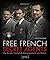 The Free French Secret Agents: 1940-1944 (Résistance)