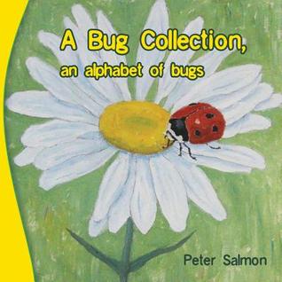 A Bug Collection: An Alphabet of Bugs