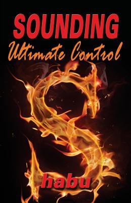 Sounding: Ultimate Control: A Sounding Fetish Anthology (Paperback)