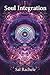 Soul Integration