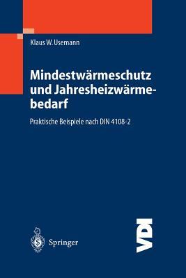 Mindestwärmeschutz und Jahresheizwärmebedarf: Praktische Beispiele nach DIN 4108-2 (VDI-Buch) (German Edition)