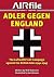 Adler Gegen England: The Lu...