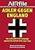 Adler Gegen England: The Luftwaffe’s Air Campaign against the British Isles 1941-45 (Camouflage and Markings)