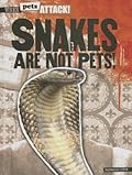 Snakes are not Pets!