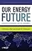 Our Energy Future: Resource...