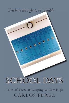 School Days: Tales of Teens at Weeping Willow High (Paperback)